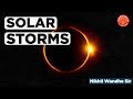 Solar Storms and Their Effects