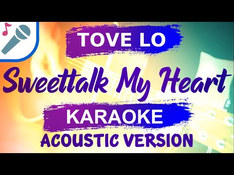 Tove Lo – Sweettalk My Heart – Karaoke Instrumental (Acoustic)