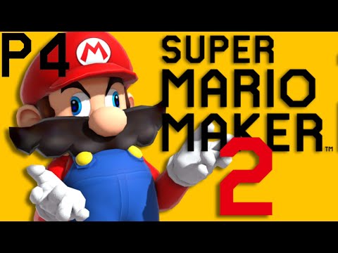 Mario Plays: SUPER MARIO MAKER 2 PART 4!!!