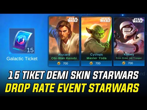 DROP RATE RONDE 1 EVENT MLBB X STARWARS !! 15 TIKET NGUPULIN 700 CREST DEMI SKIN STARWARS MLBB