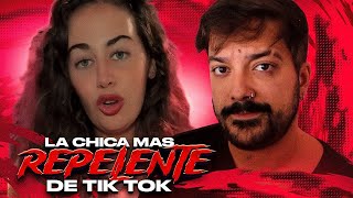 La Chica Más Repelente de Tik Tok.