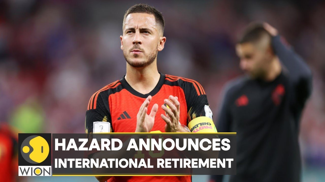 Eden Hazard announces international retirement after Belgium’s World Cup exit | Qatar | WION Sports