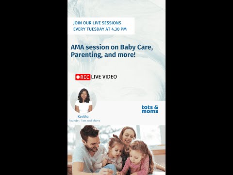 AMA session on Baby Care, Parenting, and more!