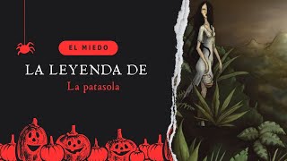 La Leyenda de (La Patasola) 💀