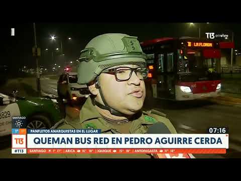 Queman bus RED en Pedro Aguirre Cerda. En el lugar se encontraron panfletos anarquistas