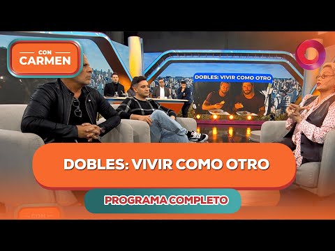 Dobles: Vivir como otro | #ConCarmen Completo - 23/06 - El Nueve