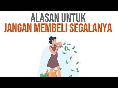 ALASAN UNTUK JANGAN MEMBELI SEGALANYA