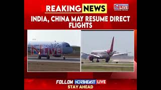 India and China Likely to Resume Direct Flights Next Month