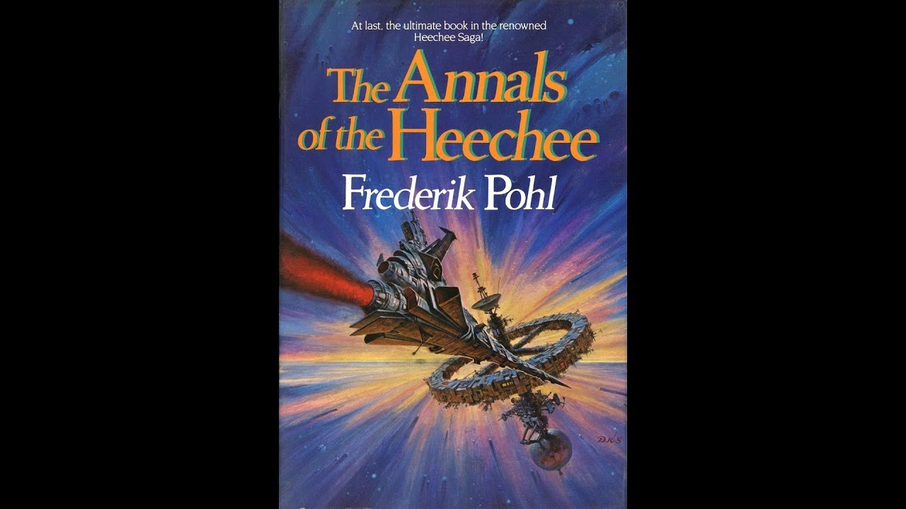 The Annals of the Heechee by Frederik Pohl (Bruce Huntey)