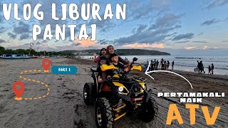 vlog hari pertama liburan di pantai - naik ATV hampir jatuh