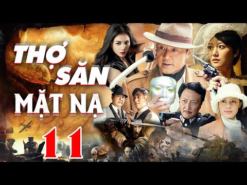 Thợ Săn Mặt Nạ - Tập 11 | Phim Võ Thuật Hành Động Xã Hội Đen Hay Mới Nhất | Phim Bộ Thuyết Minh