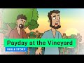 Exploring the Lessons of 'Payday at the Vineyard'