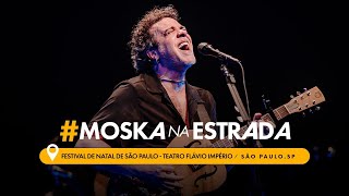 Paulinho Moska - #MoskaNaEstrada / Teatro Flávio Império (São Paulo/SP)