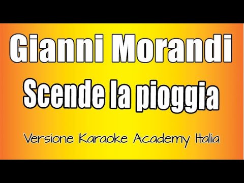 Gianni Morandi – Scende La Pioggia  (Versione Karaoke Academy Italia)