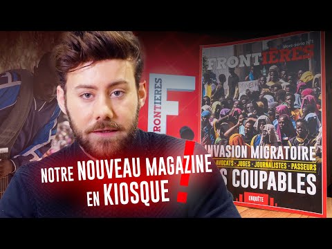 Nouveau magazine en kiosque : les coupables de l'immigration, l'ENQUETE CHOC !