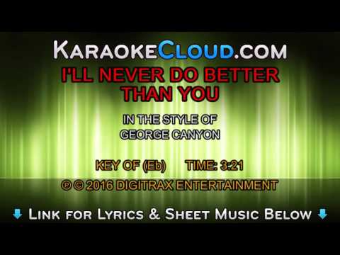 George Canyon – I’ll Never Do Better Than You  (Backing Track)