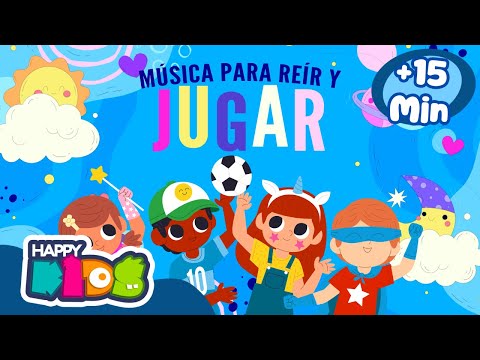 Música Para Jugar y Reír⭐15 MIN Instrumental para niños🎶| SIN ANUNCIOS✨ |🥳 Happy Kids