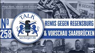 sechzger.de Talk 258: Unentschieden gegen Jahn Regensburg, Vorschau 1.FC Saarbrücken