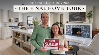 We're Selling Our Home | Final House Tour Before We Move