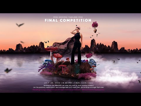 MISS UNIVERSE THAILAND 2022 | FINAL COMPETITION