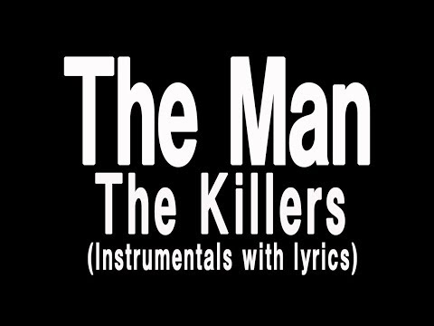 The Killers – The Man (Lyrics with Instrumentals)