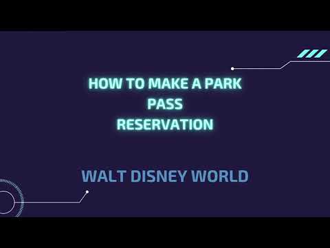 How to Make a Disney Park Pass Reservation for Walt...