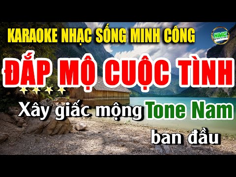 Karaoke Nhạc Trữ Tình Tone Nam Dễ Hát | Nhạc Vàng BOLERO Tuyển Chọn – ĐẮP MỘ CUỘC TÌNH