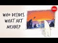 Artistic Intentions and Interpretation
