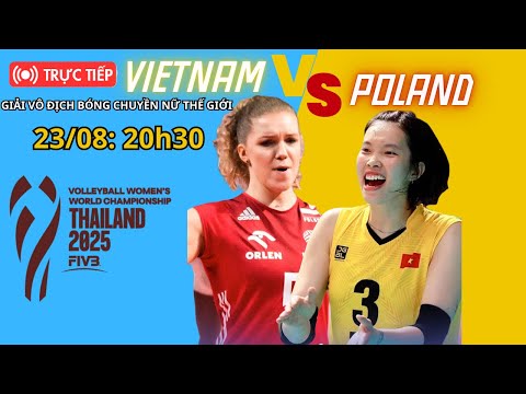 🔴23/8 Bình Luận Trước Giờ Bóng Lăn: Vietnam vs Ba Lan | Giải Vô Địch Bóng Chuyền Nữ Thế Giới 2025