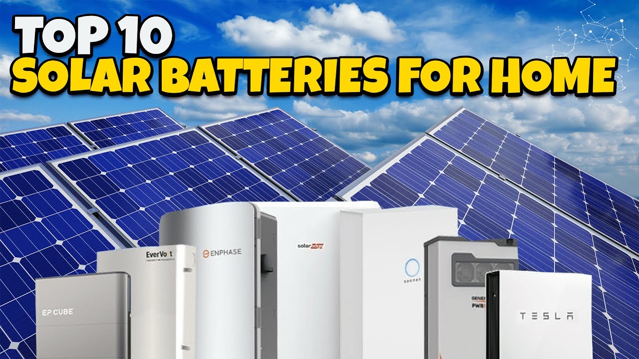 Top 10 Solar Batteries for Home | Best Solar Battery for Home