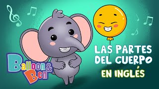 Las partes del cuerpo en inglés (Visualizer) - Balloon and Ben - Canciones Infantiles