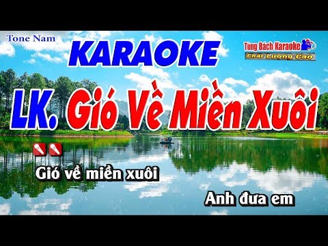 LK. Gió Về Miền Xuôi Karaoke 123 HD (Tone Nam) – Nhạc Sống Tùng Bách