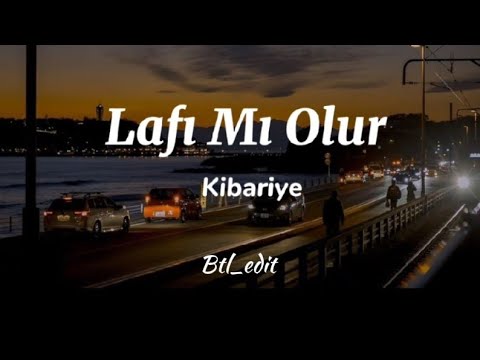 Kibariye - Lafı Mı Olur ( sözleri )