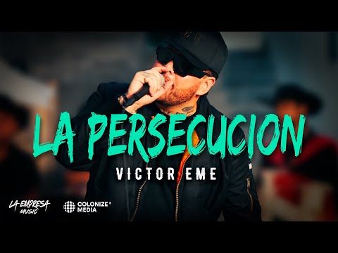 Victor Eme - La Persecucion (En Vivo)