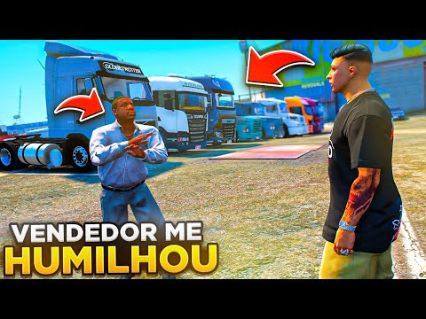 GTA V VIDA DE CAMINHONEIRO | FUI COMPRAR MEU CAMINHAO E O VENDEDOR DESUMILDE ME HUMILHOU🤬 #321