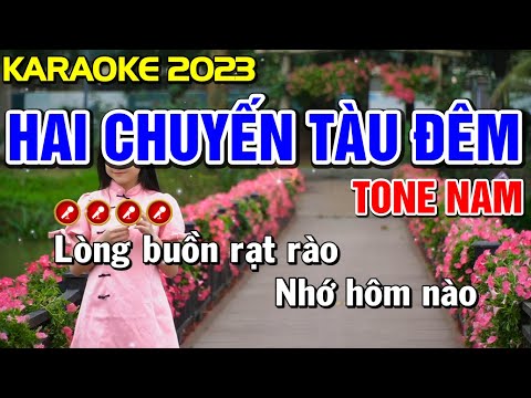 ✔ HAI CHUYẾN TÀU ĐÊM Karaoke Nhạc Sống Tone Nam ( BEAT 2023 ) ► Bến Tình Karaoke