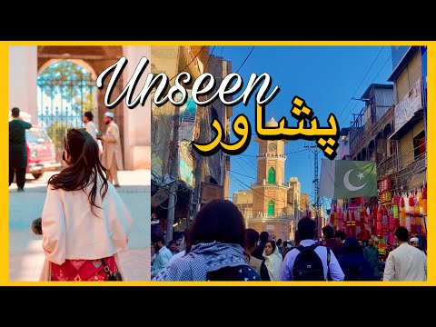 The UNSEEN Peshawar!