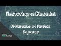 Factoring Binomials: Difference of Perfect Squares