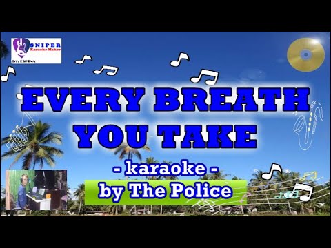 EVERYBREATH YOU TAKE karaoke by The Police (Lower key)