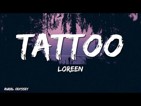 Loreen - Tattoo (Lyrics)