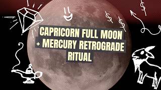 🌕 Full Moon In Capricorn & Mercury Retrograde Ritual