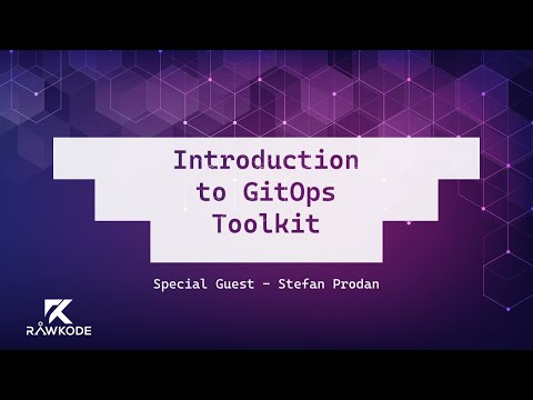 Rawkode Live: Introduction to GitOps Toolkit with Stefan Prodan