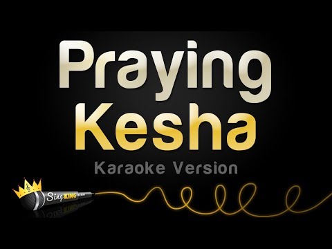 Kesha – Praying (Karaoke Version)