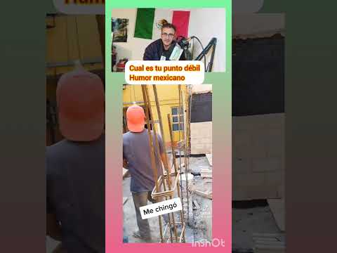 Cual es tu punto de débil humor mexicano