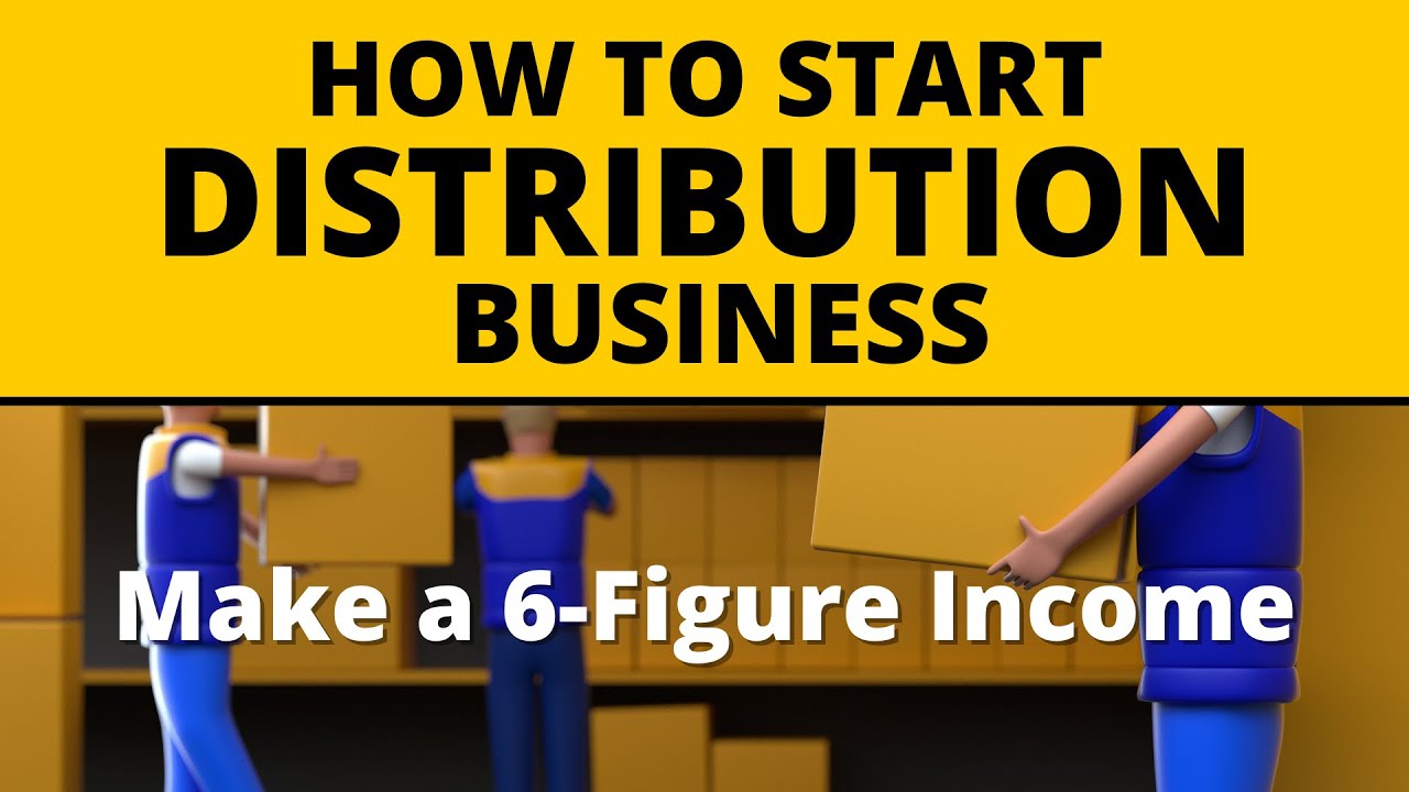 How to Start a Distributor Business 2024