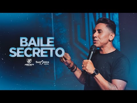 João Neto Pegadão - Baile Secreto (SUA MÚSICA) | CLIPE OFICIAL