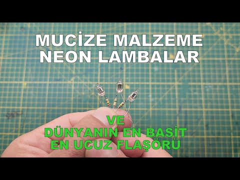 Mucize Malzeme Neon Lambalar ve Dünyanın En Basit Flaşörü...