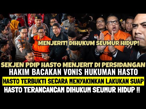Sekjen PDIP Hasto MENJERIT Dipersidangan ! Hasto Terancam Dihukum Seumur Hidup Terbukti Lakukan Suap