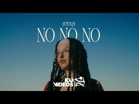 AMNA - NO NO NO (OFFICIAL VIDEO)
