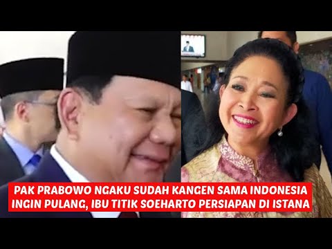 pak prabowo mengaku sudah kangen Indonesia, akan pulang ibu titik siap siap